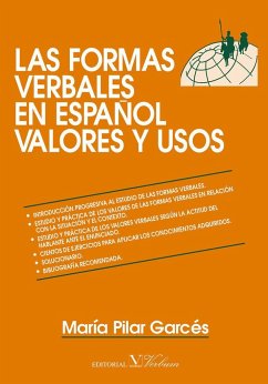 Las formas verbales en español, valores y usos - Garcés Gómez, María Pilar; Garcés, María Pilar