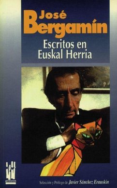 José Bergamín : escritos en Euskal Herria - Bergamín Gutiérrez, José