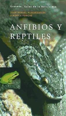 Antibios y reptiles - Pleguezuelos Gómez, Juan Manuel; Feriche Fernández-Castanys, Mónica