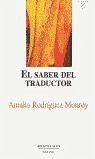 El saber del traductor - Rodríguez Monroy, Amalia