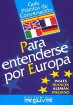 Guía práctica de conversación para entenderse por Europa - Maña Ruiz-Constantino, Víctor; Blanco Hernández, Purificación