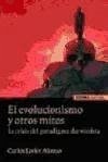 El evolucionismo y otros mitos : la crisis del paradigma darwinista - Alonso Gutiérrez, Carlos Javier
