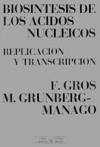 Biosíntesis de los ácidos nucleicos - Gros, François . . . [et al.