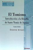 El tomismo : introducción a la filosofía de santo Tomás de Aquino