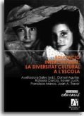 Educació intercultura : la diversitat cultural a l'escola