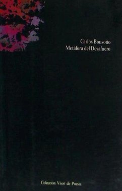 Metáfora del desafuero - Bousoño, Carlos