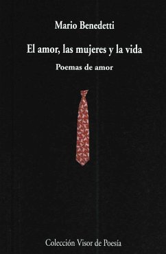El amor, las mujeres y la vida : poemas de amor - Benedetti, Mario