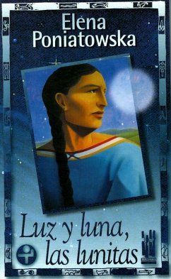 Luz y luna, las lunitas - Poniatowska, Elena