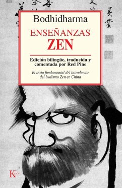 Enseñanzas zen : el texto fundamental del introductor del budismo en China - Bodhidharma