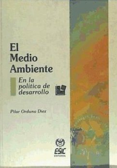 El medio ambiente en la política de desarrollo - Orduna Díez, Pilar