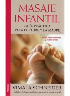 Masaje infantil : guía práctica para el padre y la madre - Schneider, Vimala