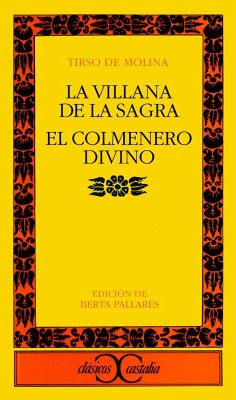 La villana de la Sagra ; El colmenero divino - Molina, Tirso De