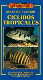 Cíclidos tropicales : guías de acuario