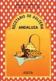 Recetario de dulcería andaluza