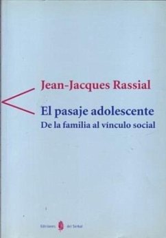 El pasaje adolescente : de la familia al vínculo social - Rassial, Jean-Jacques