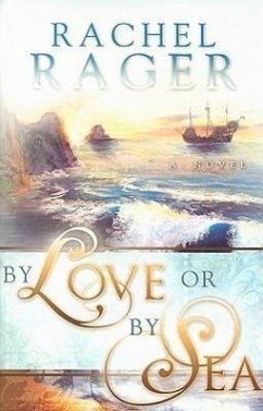 By Love or by Sea - Rager, Rachel