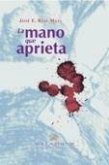 La mano que aprieta La mano que aprieta