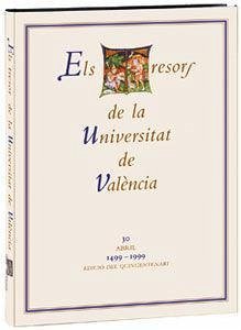 Los tesoros de la Universitat de València - Benito Goerlich, Daniel; Patronat Cinc Segles