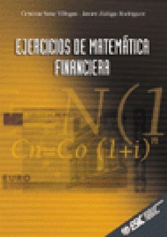 Ejercicios de matemática financiera - Zúñiga Rodríguez, Javier; Sanz Villegas, Cristina