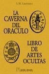 La caverna del oráculo : libro de artes ocultas - Laurence, L. W.