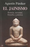 El jainismo : historia, sociedad, filosofía y práctica