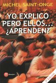 Yo explico, pero ellos-- ¿aprenden?