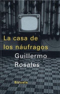 La casa de los náufragos (Boarding home) - Rosales, Guillermo