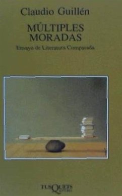 Múltiples moradas : ensayo de literatura comparada - Guillén, Claudio