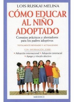 Cómo educar al niño adoptado - Lois Ruskai, Melina