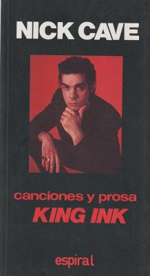 Canciones y prosa King Ink - Manzano Lizandra, Alberto; Cave, Nick