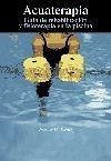 Fisioterapia acuática : guía de rehabilitación y fisioterapia en la piscina - Koury, Joanne