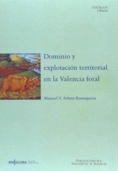 Dominio y explotación territorial en la Valencia foral - Febrer Romaguera, Manuel Vicente