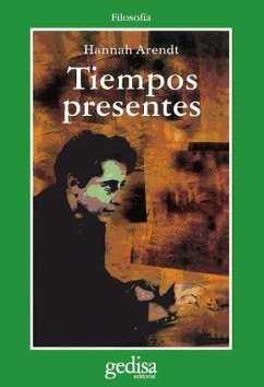 Tiempos presentes - Arendt, Hannah