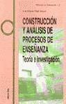 Construcción y análisis de procesos de enseñanza : teoría e investigación