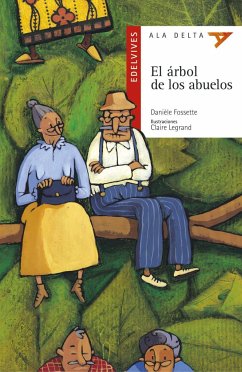 El árbol de los abuelos - Legrand, Claire; Fossette, Danièle