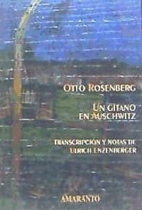 Un gitano en Auschwitz - Rosenberg, Otto