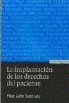 La implantación de los derechos del paciente : comentarios a la Ley 41/2002