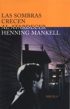 Las sombras crecen al atardecer - Mankell, Henning