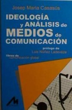 Ideología y análisis de medios de comunicación - Casasús, Josep Maria