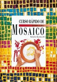 Curso práctico de mosaico - Machiarelli, Mariarita