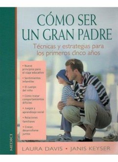 Cómo ser un gran padre - Davis, Laura; Keyser, Janis