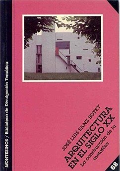 Arquitectura en el siglo XX : la construcción de la metáfora - Sanz Botey, José Luis