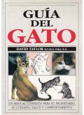 Guía del gato : manual completo para propietario, su cuidado, salud..