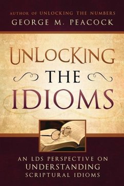 Unlocking the Idioms - Peacock, George M