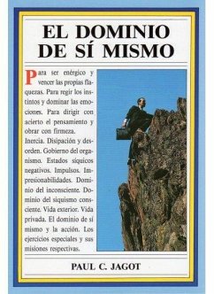 EL DOMINIO DE SÍ MISMO - Jagot, Paul-C.; Jagot
