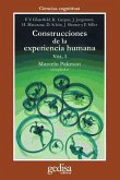 CONSTRUCCIONES DE LA EXPERIENCIA HUMANA (vol.1)
