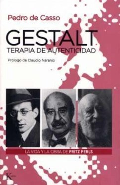 Gestalt, terapia de autenticidad : la vida y la obra de Fritz Perls - Casso García, Pedro de; Naranjo, Claudio