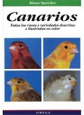 Canarios : todas las razas y variedades descritas e ilustradas en color