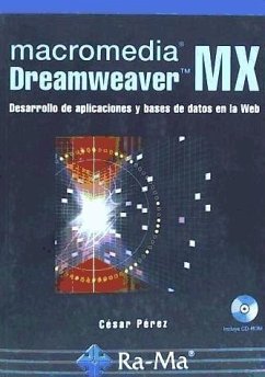 Macromedia Dreamweaver MX : desarrollo de aplicaciones y bases de datos en la Web - Pérez López, César