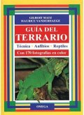 Guía del terrario : técnica, anfibios, reptiles
